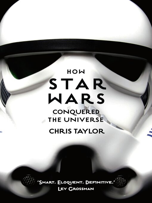Cover image for How Star Wars Conquered the Universe